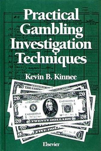 Practical Gambling Investigation Techniques (Practical Aspects of Criminal and Forensic Investigations)
Practical Gambling Investigation Techniques (Practical Aspects of Criminal and Forensic Investigations)