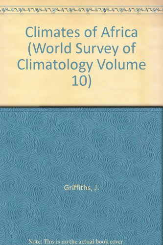 Climates of Africa (World Survey of Climatology Volume 10)