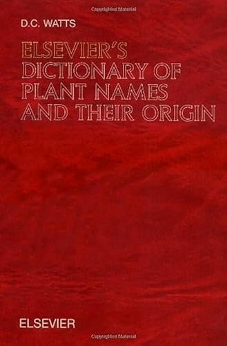 Elsevier's Dictionary of Plant Names and their Origin: In English (with definitions)
Elsevier's Dictionary of Plant Names and their Origin: In English (with definitions)