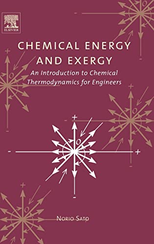 Chemical Energy and Exergy: An Introduction to Chemical Thermodynamics for Engineers
Chemical Energy and Exergy: An Introduction to Chemical Thermodynamics for Engineers