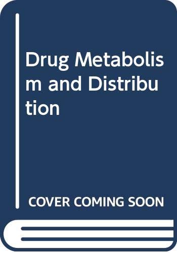 Drug Metabolism and Distribution