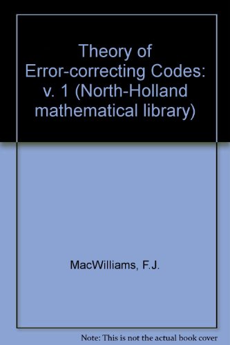 The Theory of Error-Correcting Codes (North-Holland Mathematical Library, Vol. 16)
The Theory of Error-Correcting Codes (North-Holland Mathematical Library, Vol. 16)