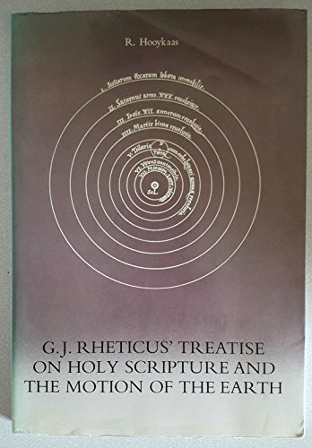 G.J. Rheticus' Treatise on Holy Scripture and the Motion of the Earth