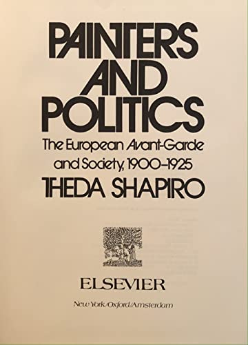 Painters and Politics: The European Avant-Garde and Society, 1900-1925
Painters and Politics: The European Avant-Garde and Society, 1900-1925