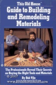 This Old House Guide to Building and Remodeling Materials