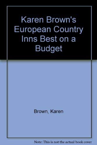 Karen Brown's European Country Inns Best on a Budget