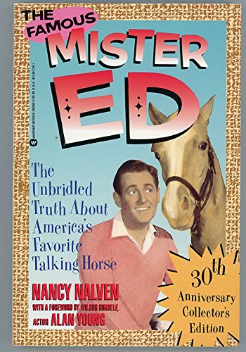 The Famous Mr. Ed: The Unbridled Truth About America's Favorite Talking Horse (30th Anniversary C...