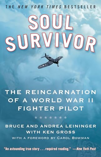 Soul Survivor: The Reincarnation of a World War II Fighter Pilot