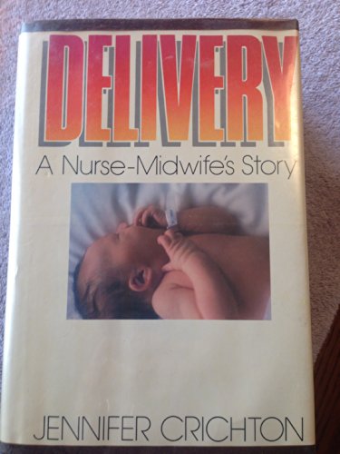 DELIVERY: A Nurse-Midwife's Story