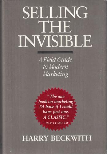 Selling the Invisible: A Field Guide to Modern Marketing