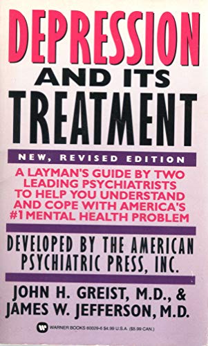Depression and Its Treatment (New, Revised Edition)