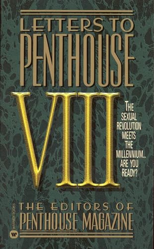 Letters to Penthouse VIII: The Sexual Revolution Meets the Millennium Are Youready
Letters to Penthouse VIII: The Sexual Revolution Meets the Millennium Are Youready
