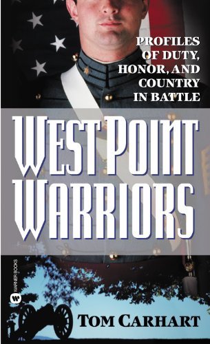 West Point Warriors: Profiles of Duty, Honor, and Country in Battle