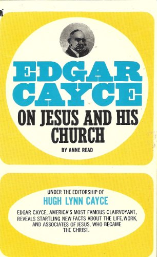 Edgar Cayce on Jesus and His Church