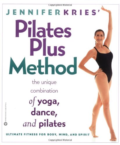 Jennifer Kries' Pilates Plus Method: The Unique Combination of Yoga, Dance, and Pilates
Jennifer Kries' Pilates Plus Method: The Unique Combination of Yoga, Dance, and Pilates