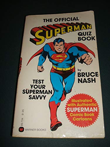THE OFFICIAL SUPERMAN QUIZ BOOK - Test Your Superman Savvy.