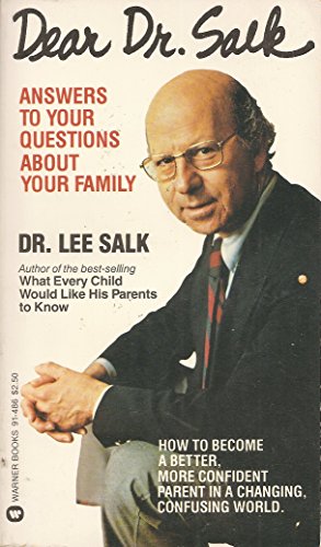 Dear Dr. Salk: Answers to Your Questions About Your Family