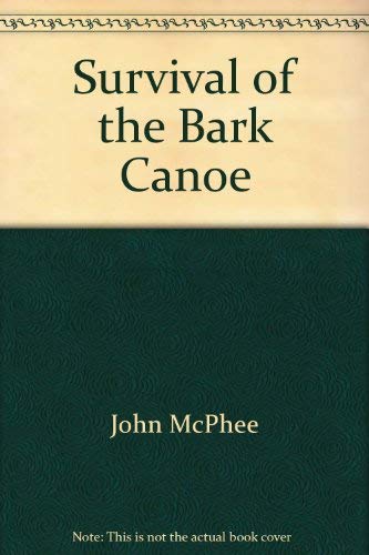 Survival of the Bark Canoe