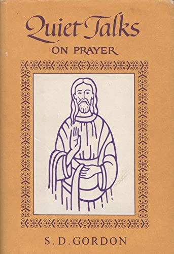 Quiet talks on prayer (The family inspirational library)