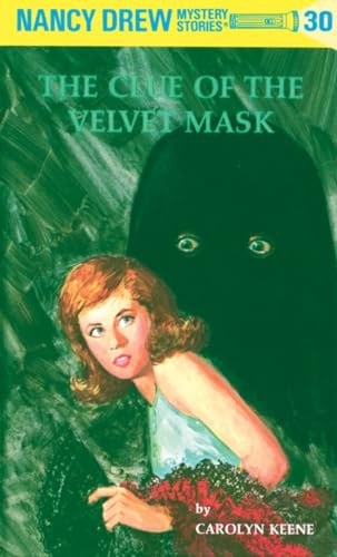 The Clue of the Velvet Mask (Nancy Drew Mysteries: Book 30)