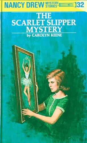 The Scarlet Slipper Mystery (Nancy Drew Mystery Stories: Book 32)