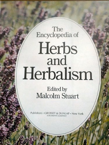 The Encyclopedia Of Herbs And Herbalism