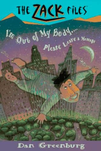 Zack Files 06: I'm out of My Body.Please Leave a Message (The Zack Files)