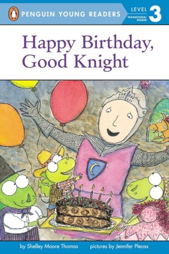 Happy Birthday, Good Knight (Penguin Young Readers, Level 3)
