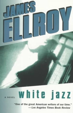 White Jazz, A Novel