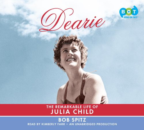 Dearie, The Remarkable Life of Julia Child - Unabridged Audio Book on CD