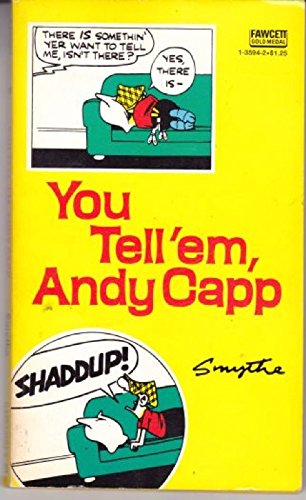 you tell'em , andy capp.