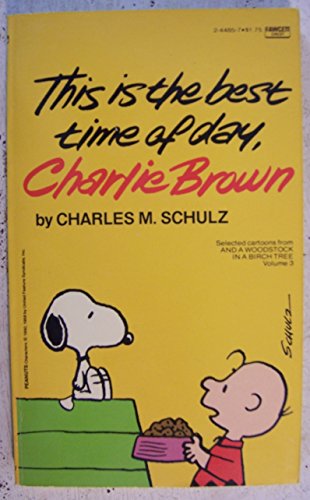 This is the Best Time of Day, Charlie Brown