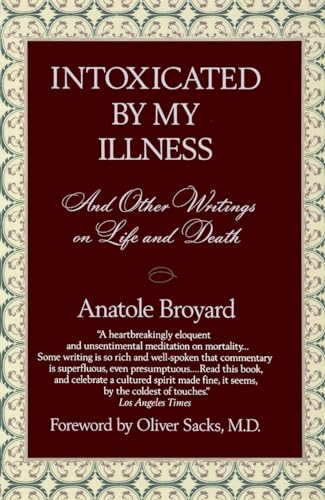 Intoxicated by My Illness and Other Writings on Life and Death