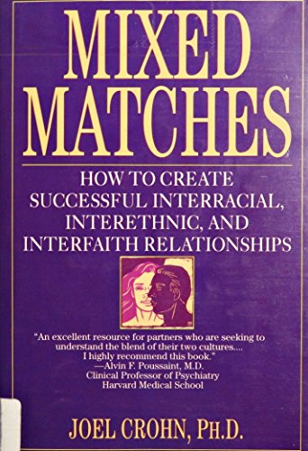 Mixed Matches: How to Create Successful Interracia