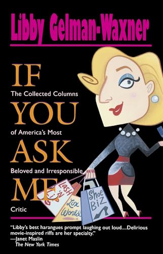 If You Ask Me: The Collected Columns of America's Most Beloved and Irresponsible Critic
If You Ask Me: The Collected Columns of America's Most Beloved and Irresponsible Critic