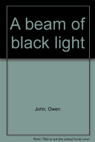 A Beam of Black Light