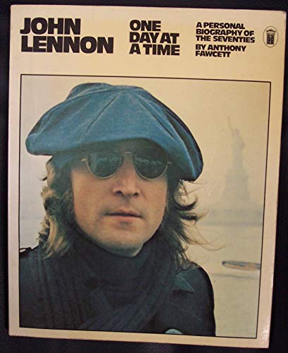 John Lennon: One Day at a Time: A Personal Biography of the Seventies