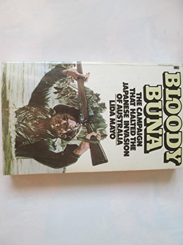 Bloody Buna: Campaign That Halted the Japanese Invasion of Australia