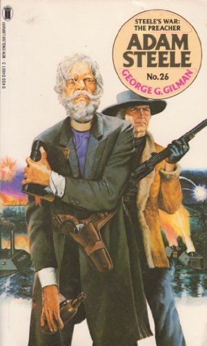 Adam Steele #26: STEELE'S WAR: THE PREACHER