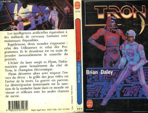 Tron. A novel by Brian Daley. Based on the screenplay by Steven Lisberger, Story by Steven Lisber...