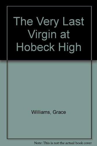 The Very Last Virgin at Hobeck High