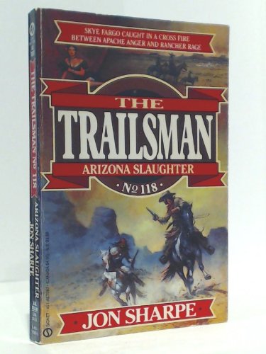 The Trailsman #118: Arizona Slaughter