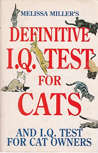 MELISSA MILLER'S DEFINITIVE IQ TEST FOR CATS AND IQ TESTS FOR CAT OWNERS (S IGNET)