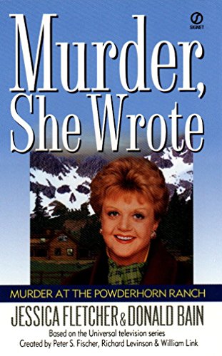 MURDER AT THE POWDERHORN RANCH. (Murder, She Worte Series; Based on the Universal Television seri...