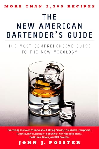 The New American Bartenders Guide: The Most Comprehensive Guide to the New Mixology
The New American Bartenders Guide: The Most Comprehensive Guide to the New Mixology