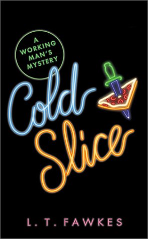 Cold Slice: A Working Man's Mystery.