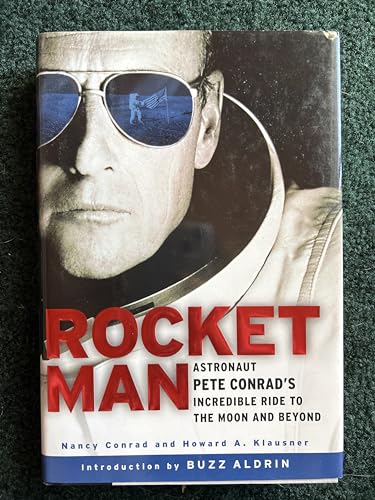 Rocketman: Astronaut Pete Conrad's Incredible Ride to the Moon and Beyond
Rocketman: Astronaut Pete Conrad's Incredible Ride to the Moon and Beyond