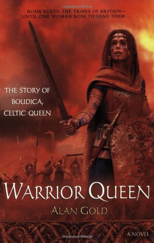 Warrior Queen: The Story Of Boudica, Celtic Queen