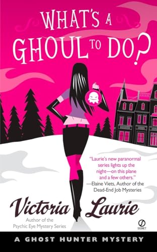 What's a Ghoul to Do (Ghost Hunter Mysteries, Book 1)