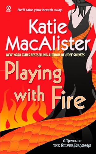 Playing with Fire: A Novel of the Silver Dragons (Silver Dragons Novel, Band 1)